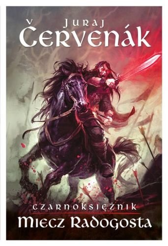 Miecz Radogosta. Czarnoksiężnik. Tom 2 Cervenak Juraj