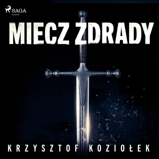 Miecz zdrady Koziołek Krzysztof