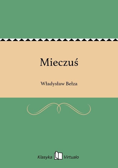 Mieczuś Bełza Władysław