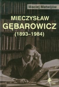 Mieczysław Gębarowicz 1893-1984 Matwijów Maciej