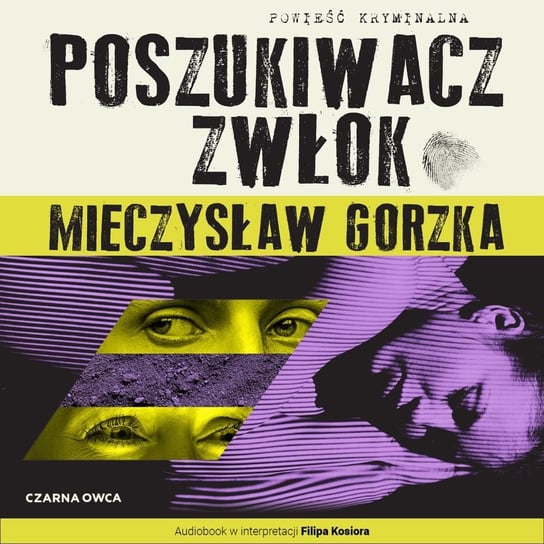 Mieczysław Gorzka - "Poszukiwacz Zwłok" (audiobook) - Czarna Owca wśród podcastów - podcast Opracowanie zbiorowe