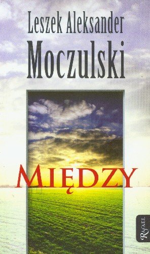 Między Moczulski Leszek Aleksander