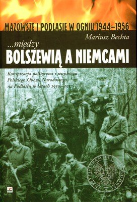 Między Bolszewią a Niemcami Bechta Mariusz