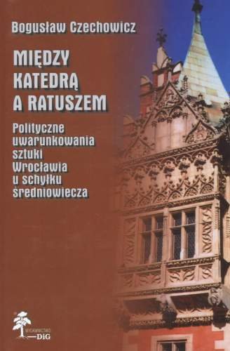Między Katedrą a Ratuszem Czechowicz Bogusław