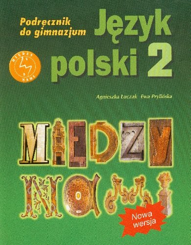 Miedzy nami 2. Język polski. Podręcznik. Gimnazjum Łuczak Agnieszka, Prylińska Ewa