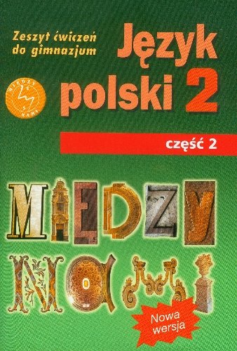 Między nami 2. Język polski. Zeszyt ćwiczeń. Część 2. Gimnazjum Łuczak Agnieszka, Prylińska Ewa
