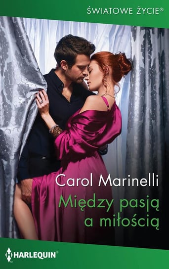 Między pasją a miłością Marinelli Carol