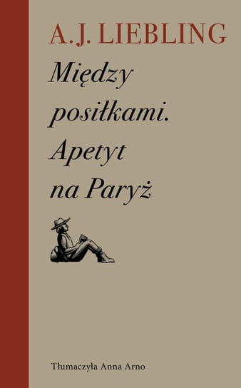 Między posiłkami. Apetyt na Paryż - ebook mobi Liebling A. J.