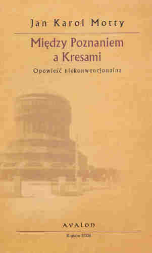 Między Poznaniem a Kresami Motty Jan Karol