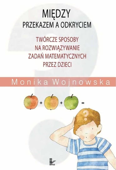 Między przekazem a odkryciem Wojnowska Monika