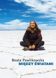 Między światami Pawlikowska Beata