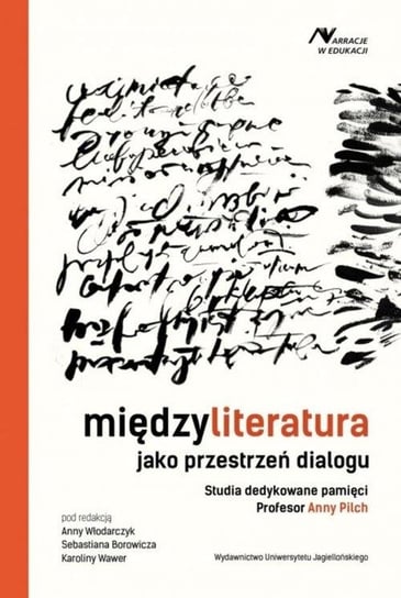 Międzyliteratura jako przestrzeń dialogu Włodarczyk Anna
