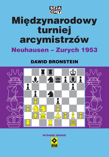Międzynarodowy turniej arcymistrzów Neuhausen-Zurych 1953 Bronstein Dawid
