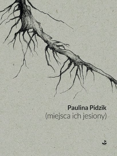 (miejsca ich jesiony) Paulina Pidzik