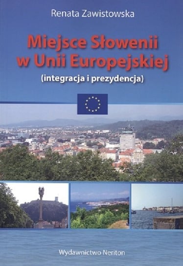 Miejsce Słowenii w Unii Europejskiej Zawistowska Renata