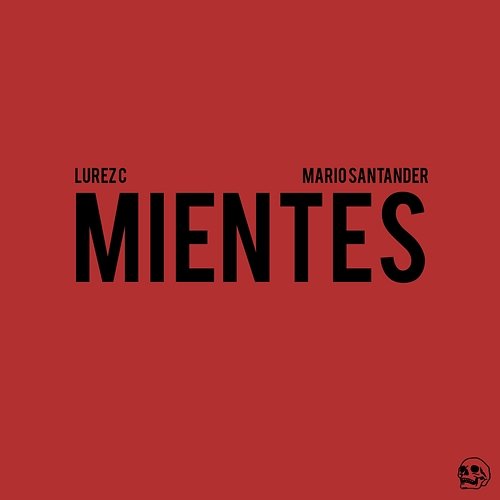 Mientes Mario Santander & Lurez C
