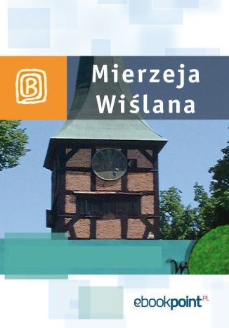 Mierzeja Wiślana. Miniprzewodnik Opracowanie zbiorowe