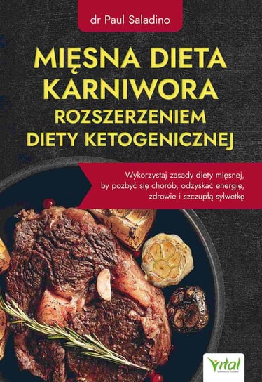 Mięsna dieta karniwora rozszerzeniem diety ketogenicznej - ebook epub Saladino Paul