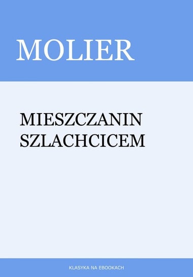 Mieszczanin szlachcicem Molier