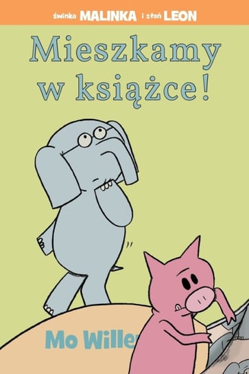 Mieszkamy w książce! Willems Mo
