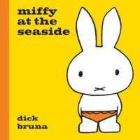 Miffy at the Seaside Bruna Dick