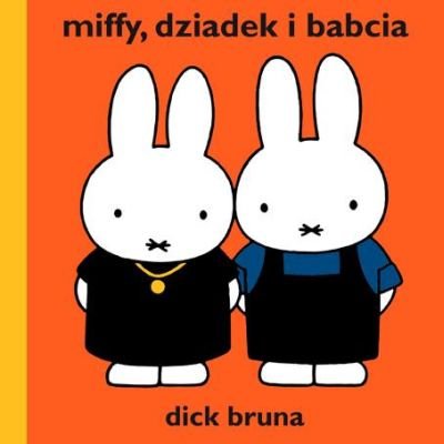 Miffy, dziadek i babcia Bruna Dick