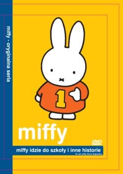 Miffy idzie do szkoły i inne historie Various Directors