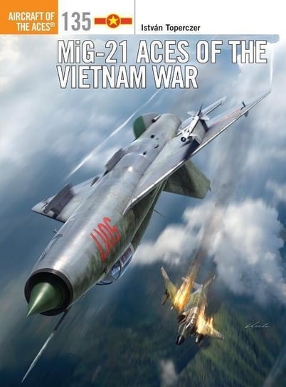 MiG-21 Aces of the Vietnam War Toperczer Istvan
