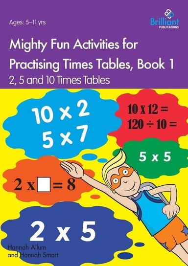 Mighty Fun Activities for Practising Times Tables, Book 1 Allum Hannah