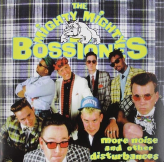 MIGHTY M B MORE NOIS Mighty Mighty Bosstones