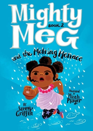 Mighty Meg 2: Mighty Meg And The Melting Menace Sammy Griffin