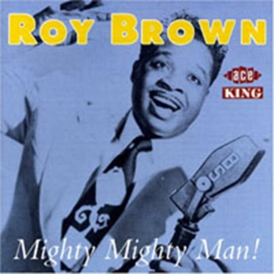 Mighty Mighty Man Brown Roy
