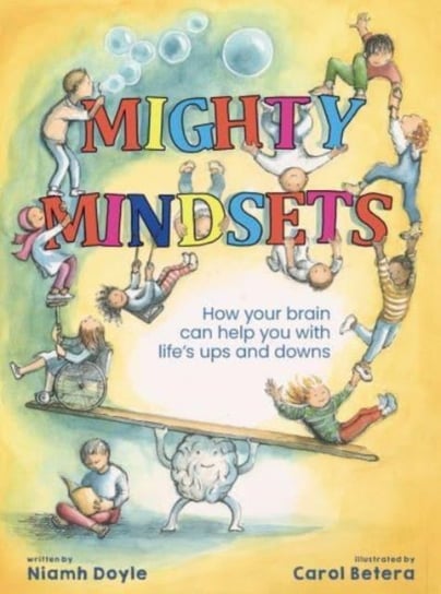 Mighty Mindsets: How mindfulness can help your child with life's ups and downs Niamh Doyle