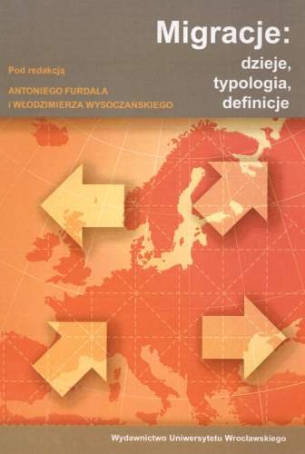 Migracje: Dzieje, Typologia, Definicje Furdal Antoni
