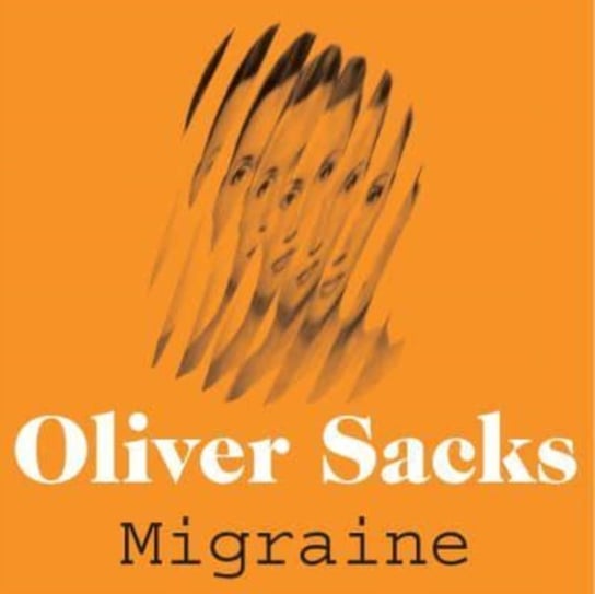 Migraine Oliver Sacks