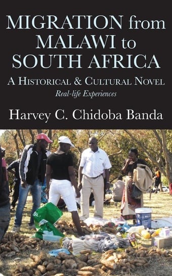 Migration from Malawi to South Africa Banda Harvey C.