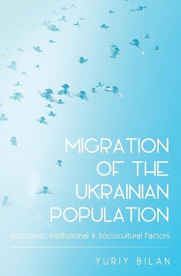 Migration of the Ukrainian Population Bilan Yuriy
