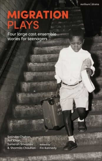Migration Plays: Four Large Cast Ensemble Stories For Teenagers Opracowanie zbiorowe