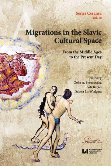 Migrations in the Slavic Cultural Space From the Middle Ages to the Present Day - ebook PDF Brzozowska Zofia A., Kręzel Piotr, Lis-Wielgosz Izabela