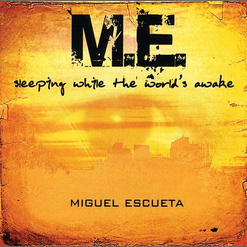 Miguel Escueta - Sleeping while the world's awake Miguel Escueta