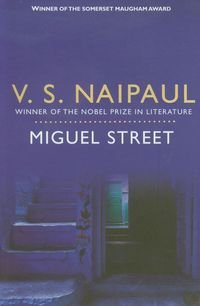 Miguel Street Naipaul Vidiadhar Surajprasad