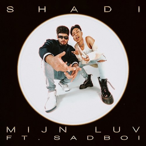 Mijn Luv Shadi feat. sadboi