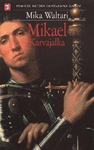 Mikael Karvajalka. Tom 1 Waltari Mika