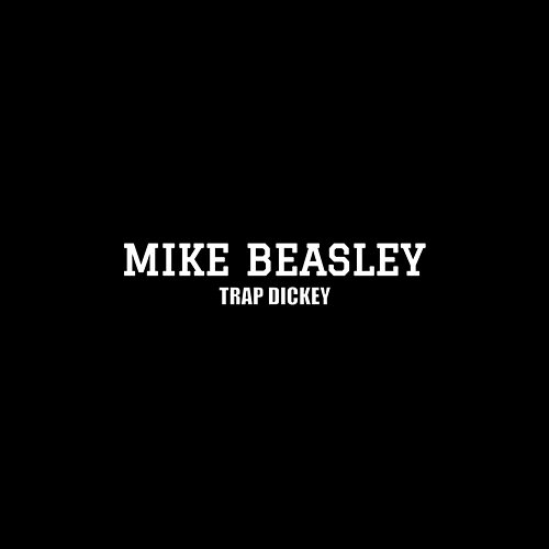Mike Beasley Trap Dickey, HIT-BOY