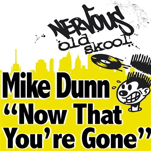 Mike Dunn - Now That You're Gone Mike Dunn
