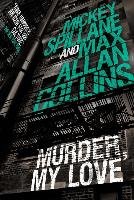 Mike Hammer - Murder, My Love Collins Max Allan, Spillane Mickey