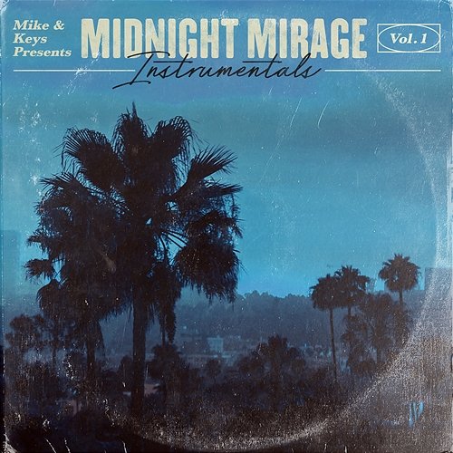 Mike & Keys Presents: Midnight Mirage Instrumentals, Vol. 1 Mike & Keys