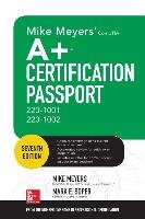 Mike Meyers' Comptia A+ Certification Passport, Seventh Edition (Exams 220-1001 & 220-1002) Meyers Mike, Soper Mark Edward
