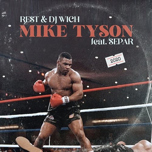 Mike Tyson Rest & DJ Wich feat. Separ