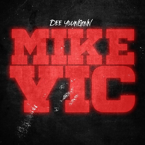 Mike Vic DeeYounginn